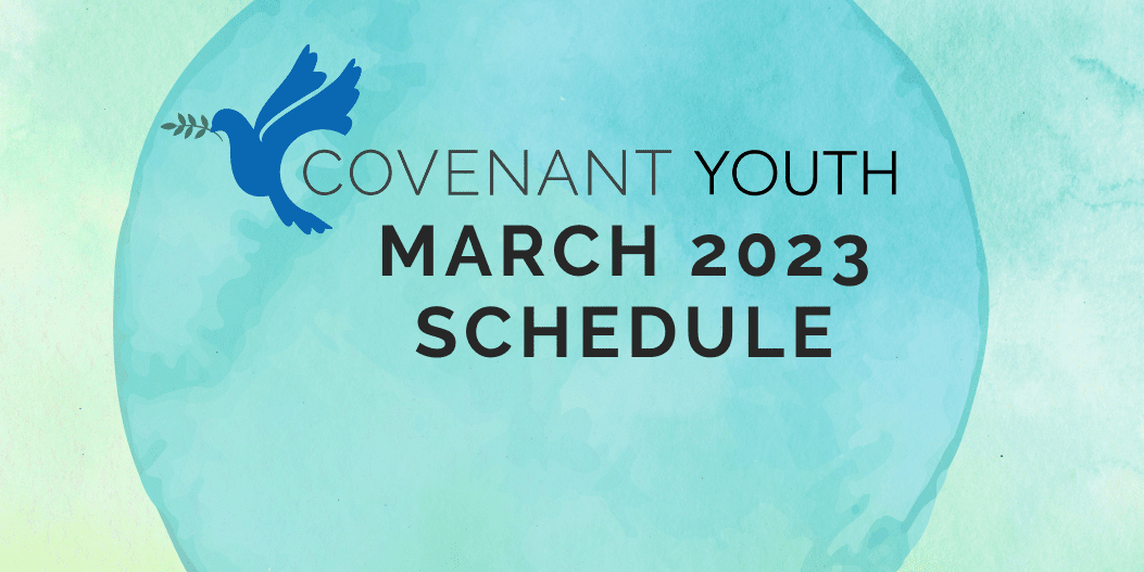 Covenant Youth March 2023 Schedule