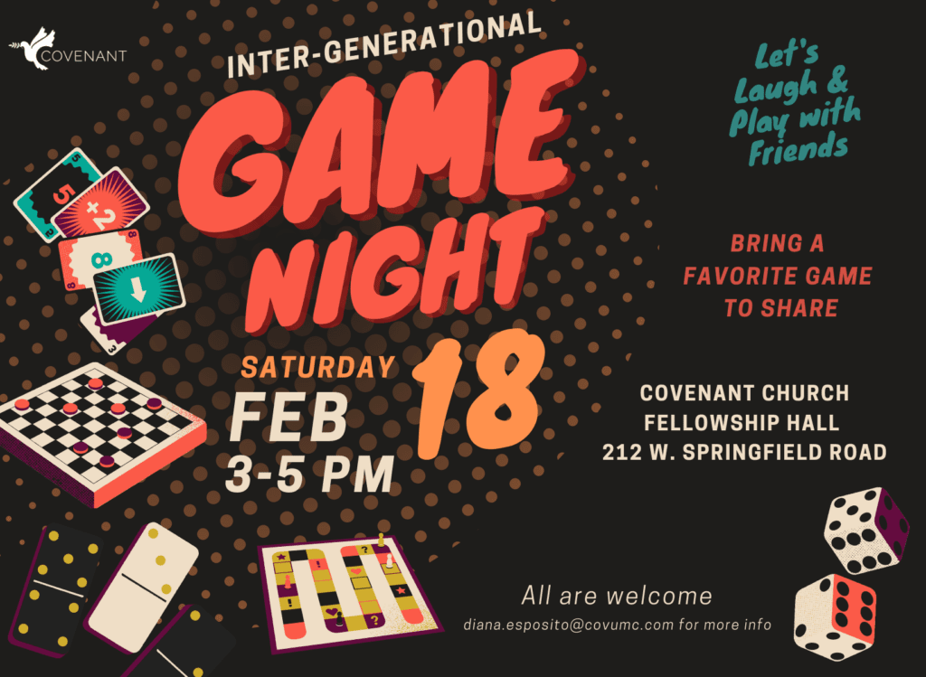 Inter-Generational Game Night Saturday February 18 3-5 pm All are welcome